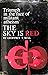 The Sky Is Red: Triumph in ...