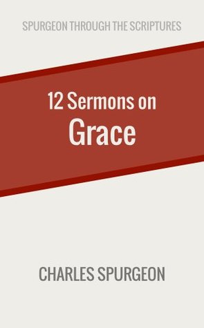 Twelve Sermons on Grace