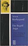 Der Begriff Angst, Werke I. In neuer Übertragung und mit Kommentar von Liselotte Richter, Rowohlt Klassiker/ RK 71