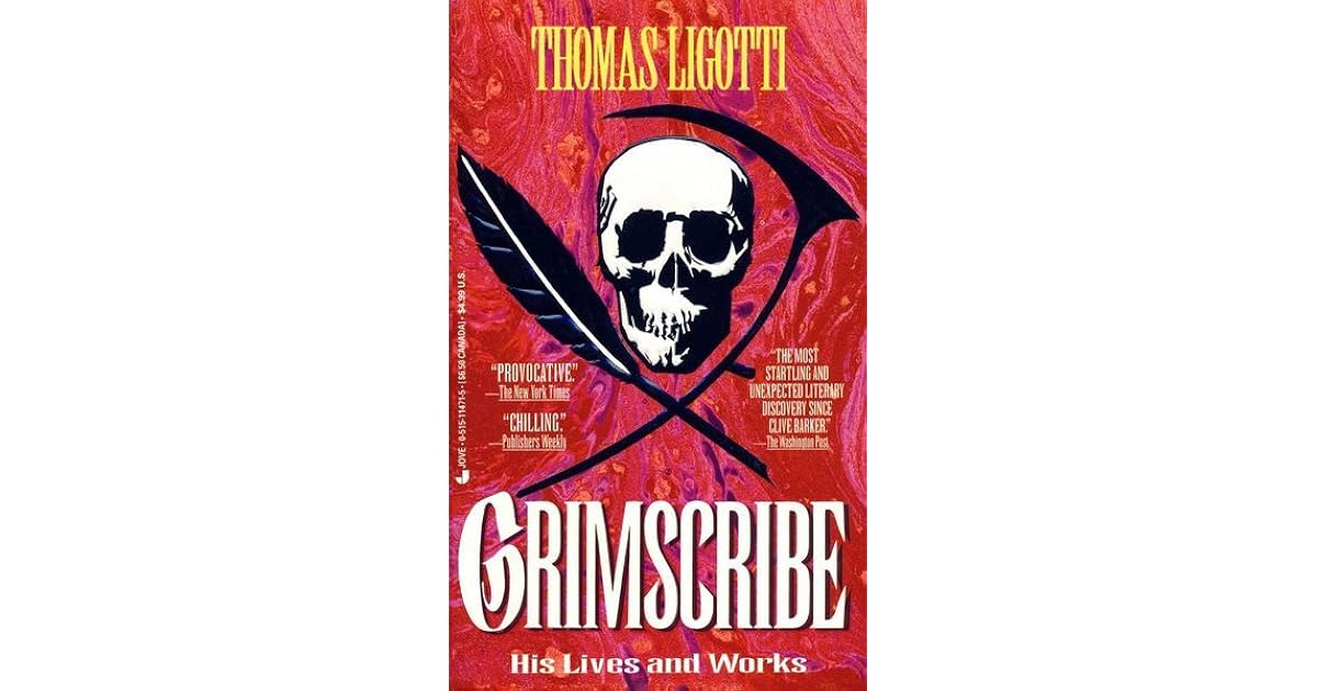 Grimscribe: His Lives and Works by Thomas Ligotti