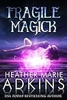 Fragile Magick