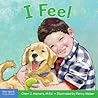 I Feel: A book about recognizing and understanding emotions (Learning About Me & You Board Books)