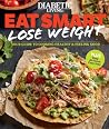 Diabetic Living Eat Smart, Lose Weight: Your Guide to Eat Right and Move More Diabetic Living Eat Smart, Lose Weight: Your Guide to Eat Right and Move More