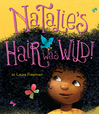 Natalie's Hair Was Wild! (Hardcover)