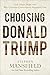 Choosing Donald Trump: God, Anger, Hope, and Why Christian Conservatives Supported Him