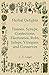 Herbal Delights - Tisanes, Syrups, Confections, Electuaries, ... by C F Leyel