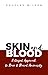 Skin and Blood: A Gospel Approach to Race & Racial Animosity