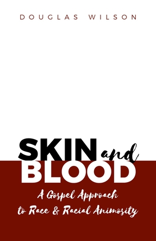 Skin and Blood: A Gospel Approach to Race & Racial Animosity (ebook)