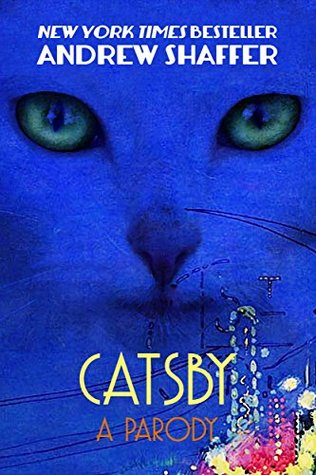 Catsby: A Parody of F. Scott Fitzgerald's The Great Gatsby (Kindle Edition)