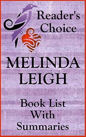 MELINDA LEIGH BOOKS CHECKLIST IN SERIES ORDER WITH SUMMARIES - UPDATED 2017: SUMMARIES, CHECKLIST AND ORDERING INFORMATION FOR ALL MELINDA LEIGH NOVELS AND SHORT STORIES (Book List With Summaries 21)