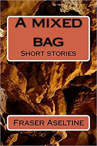 A Mixed Bag. Short Stories