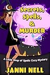 Secrets, Spells & Murder by Janni Nell