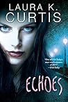 Echoes by Laura K. Curtis