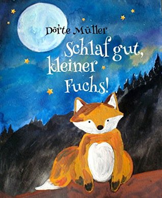 Schlaf gut, kleiner Fuchs!: Gute-Nacht-Geschichten (Kindergeschichten, #9)