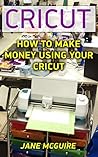 Cricut: How To Ma...