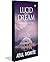 Lucid Dream- The Journey Resumes