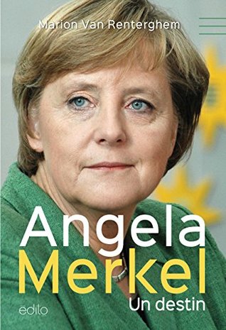 Angela Merkel, un destin (Kindle Edition)