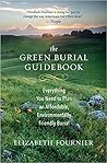 The Green Burial Guidebook by Elizabeth Fournier