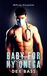 Baby For My Omega by Dex Bass