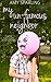 My Un-Famous Neighbor (First Love Shorts, #2) by Amy Sparling