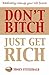 Don't Bitch Just Get Rich