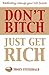 Don't Bitch Just Get Rich by Toney Fitzgerald