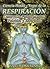 Ciencia Hindu Yogui de la Respiracion. Desarrollo Fisico, Mental, Psiquico y Espiritual. (Spanish Edition)