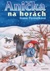 Anička na horách (O Aniččce, # 4)