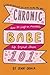ChronicBabe 101 by Jenni Grover