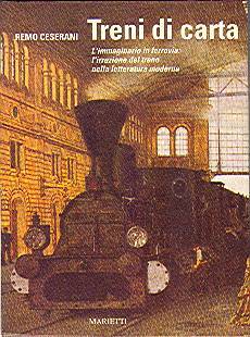 Treni di carta: L'immaginario in ferrovia: l'irruzione del treno nella letteratura moderna (Unknown Binding)