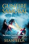 Gunfire Samurai (The Mikasa Yamakazi Chronicles Book 1) Gunfire Samurai (The Mikasa Yamakazi Chronicles Book 1)