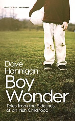 Boy Wonder: Tales from the Sidelines of an Irish Childhood (Kindle Edition)