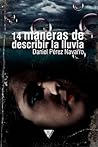 14 maneras de describir la lluvia by Daniel Pérez Navarro