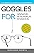 Goggles for Innovators, Ent...