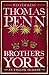The Brothers York: An English Tragedy