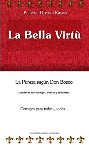 La bella virtù: (a partir de sus consejos, sueños y anécdotas) (Spanish Edition)