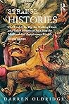 Strange Histories...