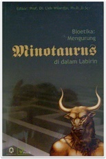 Bioetika: Mengurung Minotaurus di dalam Labirin