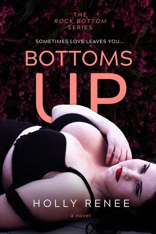 Bottoms Up (The Rock Bottom Series, #1)