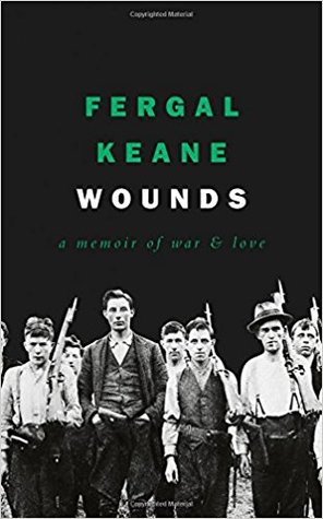 Wounds: A Memoir of War and Love