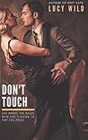 Don't Touch by Lucy Wild