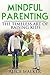 Mindful Parenting by Alice  Walker