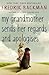My Grandmother Sends Her Re...