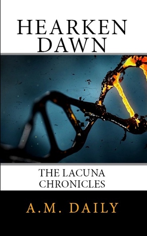 Hearken Dawn (Lacuna Chronicles, #6)