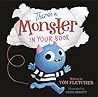 There's a Monster in Your Book by Tom  Fletcher