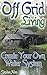 Off Grid Living: Create You...