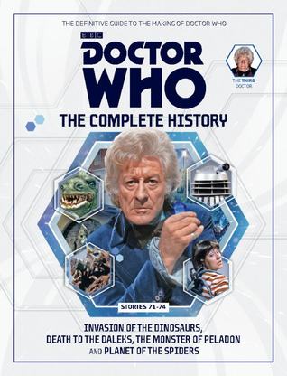 Doctor Who: The Complete History - Stories 71-74 Invasion of the Dinosaurs, Death to the Daleks, The Monster of Peladon and Planet of the Spiders (Doctor Who: The Complete History, #54)