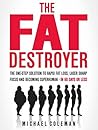The Fat Destroyer...