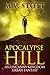 Apocalypse Hill Omnibus, #1...