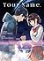 Your Name, Tome 3 (Your Name, #3)